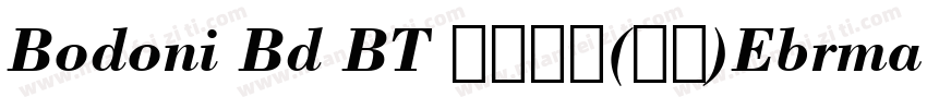 Bodoni Bd BT 常规斜体(西方)Ebrma 普通(西方)字体转换